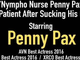 Nymfomanka zdravotní sestra penny pax fixes pacient 1 hodina po sání jeho kohout!