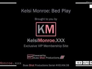 Km.08 kelsi monroe säng spela kelsimonroe.xxx förhandsvisning